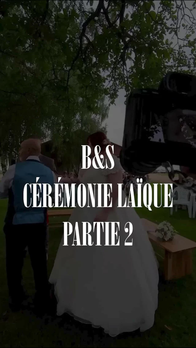 Cérémonie laïque de Betty & Stéfan - Partie 2